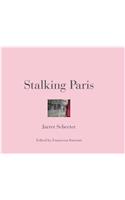 Jarret Schecter: Stalking Paris