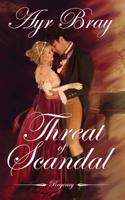Threat of Scandal: A Pride and Prejudice Sequel