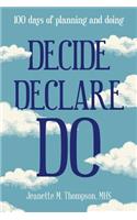 Decide Declare Do