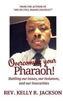 Overcoming Your Pharaoh!