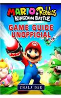 Mario + Rabbids Kingdom Battle Game Guide Unofficial