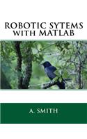 Robotic Sytems with MATLAB