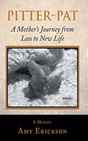 Pitter-Pat: A Mother's Journey from Loss to New Life