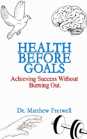 Health Before Goals