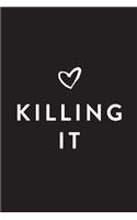 Killing It, Daily Monthly & Weekly Academic Student Planner - 2018-2019: Black Heart, August 2018 - July 2019, 6" x 9"(Academic Student Planner with Monthly, Daily, Weekly View fo)