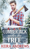 Lumberjack Under the Tree: (4 Love at the Holidays)