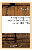 Essai Philosophique Concernant l'Entendement Humain, (Éd.1735)