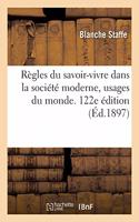 Règles Du Savoir-Vivre Dans La Société Moderne, Usages Du Monde. 122e Édition