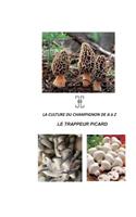 La Culture Du Champignon de a À Z