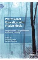 Professional Education with Fiction Media