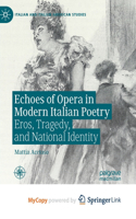 Echoes of Opera in Modern Italian Poetry