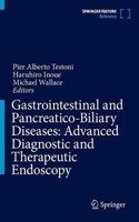 Gastrointestinal and Pancreatico-Biliary Diseases: Advanced Diagnostic and Therapeutic Endoscopy