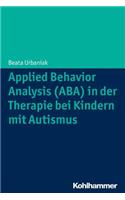 Applied Behavior Analysis (Aba) in Der Therapie Von Kindern Mit Autismus