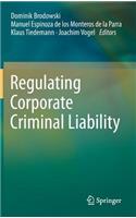 Regulating Corporate Criminal Liability