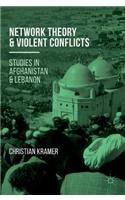 Network Theory and Violent Conflicts