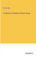 A Collection of Southern Patriotic Songs