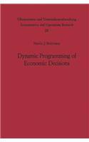 Dynamic Programming of Economic Decisions: (9 Okonometrie und Unternehmensforschung. Econometrics and Operations Research)
