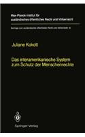 Das Interamerikanische System Zum Schutz Der Menschenrechte / the Inter-American System for the Protection of Human Rights: English Summary(92 Beitrage zum Auslandischen Offentlichen Recht und Volkerrecht)