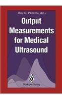 Output Measurements for Medical Ultrasound