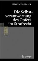 Die Selbstverantwortung des Opfers im Strafrecht