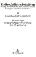 Tarifvertraege Und Die Wettbewerbsordnung Des Eg-Vertrages