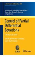 Control of Partial Differential Equations: Cetraro, Italy 2010, Editors: Piermarco Cannarsa, Jean-Michel Coron(C.I.M.E. Foundation Subseries)