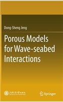 Porous Models for Wave-seabed Interactions