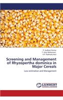 Screening and Management of Rhyzopertha dominica in Major Cereals