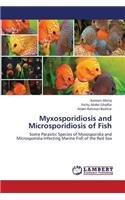 Myxosporidiosis and Microsporidiosis of Fish