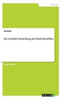 Die mediale Darstellung des Huthi-Konflikts