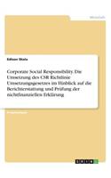 Corporate Social Responsibility. Die Umsetzung des CSR Richtlinie Umsetzungsgesetzes im Hinblick auf die Berichterstattung und Prüfung der nichtfinanziellen Erklärung