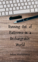 Running Out of Batteries in a Rechargeable World