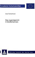 Das Jugendgericht in Grossbritannien: Grundlagen, Entwicklung, Kritik(376 Europaeische Hochschulschriften Recht)