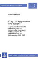 Krieg Und Aggression - Eine Illusion?