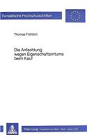 Die Anfechtung wegen Eigenschaftsirrtums beim Kauf