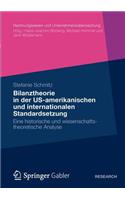 Bilanztheorie in Der Us-Amerikanischen Und Internationalen Standardsetzung