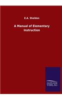 A Manual of Elementary Instruction