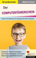 Der Computerfuhrerschein: Erstes Grundwissen & Umgang mit dem Computer