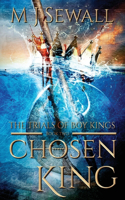 The Trials of Boy Kings: (2 Chosen King)