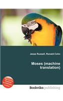 Moses (Machine Translation): (English)