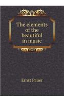 The Elements of the Beautiful in Music