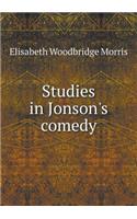 Studies in Jonson's Comedy
