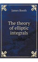 The Theory of Elliptic Integrals
