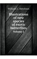 Illustrations of New Species of Exotic Butterflies Volume 1