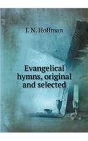 Evangelical Hymns, Original and Selected