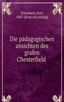 Die padagogischen ansichten des grafen Chesterfield