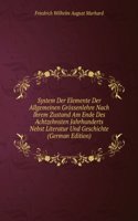 System Der Elemente Der Allgemeinen Grossenlehre Nach Ihrem Zustand Am Ende Des Achtzehnsten Jahrhunderts Nebst Literatur Und Geschichte (German Edition)