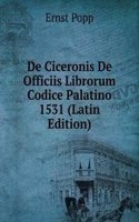 De Ciceronis De Officiis Librorum Codice Palatino 1531 (Latin Edition)