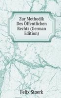 Zur Methodik Des Offentlichen Rechts (German Edition)
