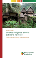 Direitos Indígenas e Poder Judiciário no Brasil